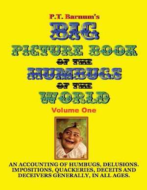 P.T. Barnum's Big Picture Book of Humbugs of the World (Illustrated) de P. T. Barnum