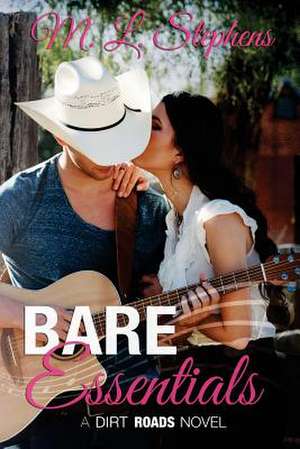 Bare Essentials de M. L. Stephens