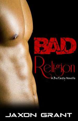 Bad Religion de Jaxon Grant