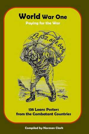 World War One Paying for the War de MR Norman E. Clark