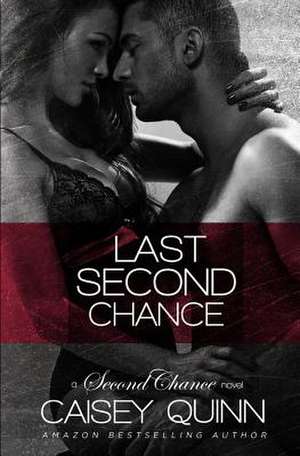 Last Second Chance de Caisey Quinn