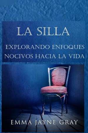 La Silla de Emma Jayne Gray