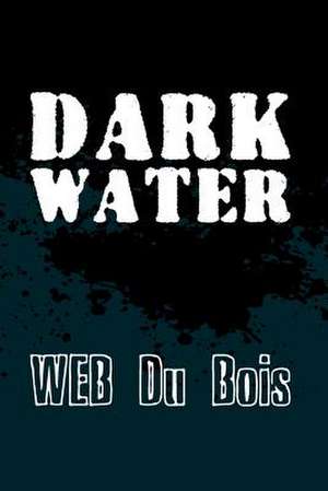 Darkwater de W. Eb Du Bois