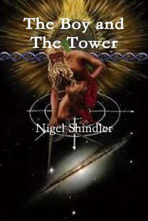 The Boy and the Tower de Nigel Shindler