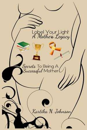 Label Your Light de Kartika N. Johnson