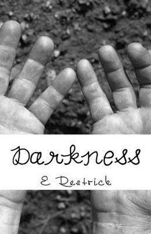 Darkness de E. L. Restrick