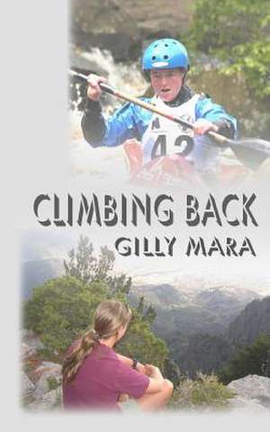 Climbing Back de Gilly Mara