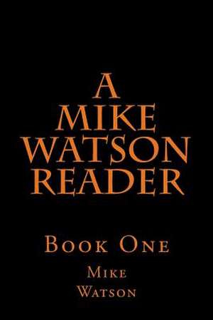 A Mike Watson Reader de Stephen Glover