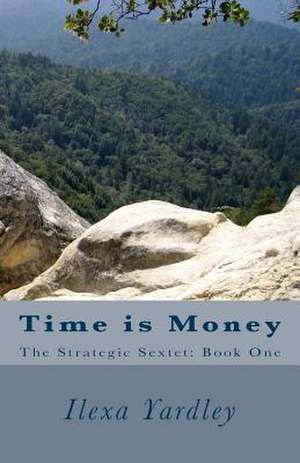 Time Is Money de Ilexa Yardley