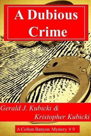 A Dubious Crime de Gerald J. Kubicki