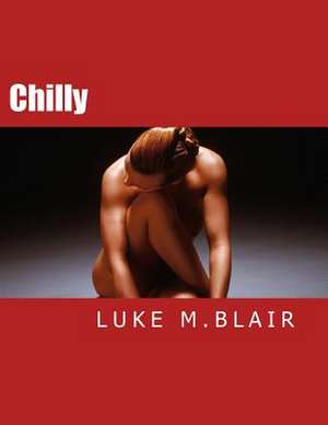 Chilly de MR Luke M. Blair