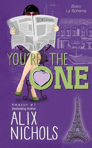 You're the One de Alix Nichols