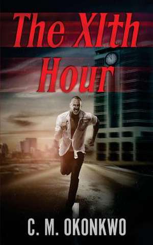 The Xith Hour de C. M. Okonkwo