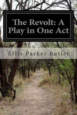 The Revolt de Ellis Parker Butler