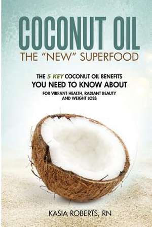 Coconut Oil de Kasia Roberts