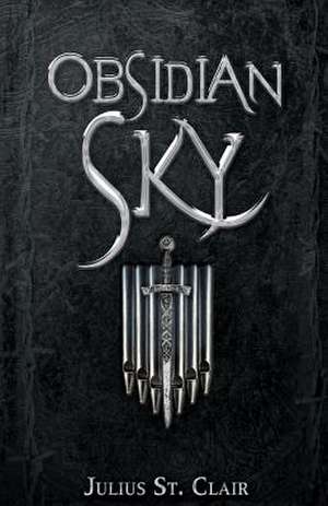 Obsidian Sky (Book # 1 of the Obsidian Saga) de Julius St Clair