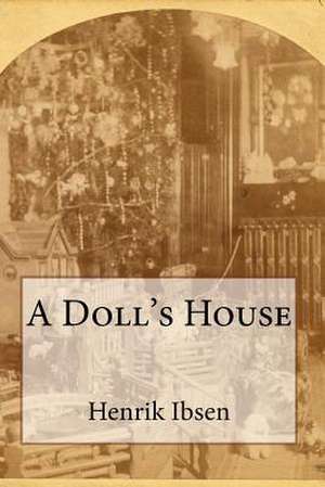 A Doll's House de Henrik Ibsen