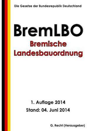 Bremische Landesbauordnung (Bremlbo) de G. Recht