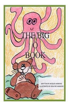 The Big O Book de Jacquie Lynne Hawkins