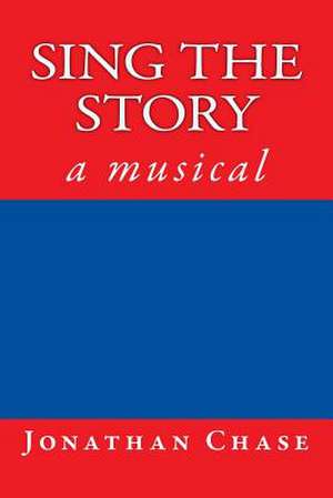 Sing the Story de Jonathan Chase