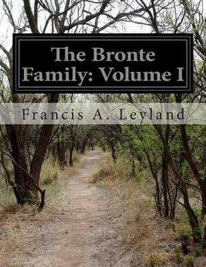 The Bronte Family de Francis A. Leyland