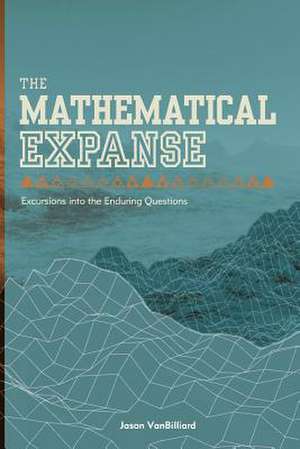 The Mathematical Expanse de Dr Jason Vanbilliard