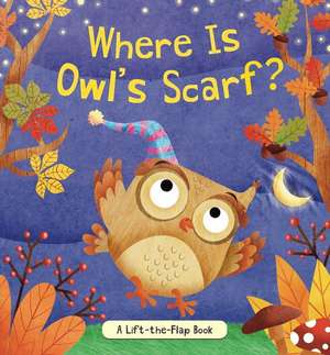 Where Is Owl's Scarf? de Brandy Cooke