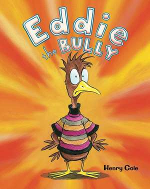 Eddie the Bully de Henry Cole