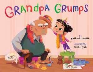 Grandpa Grumps de Katrina Moore