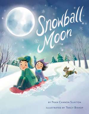 Snowball Moon de Fran Cannon Slayton