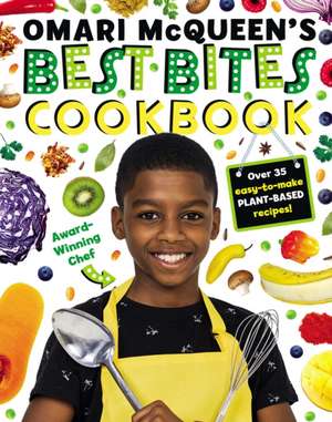 Omari McQueen's Best Bites Cookbook de Omari McQueen