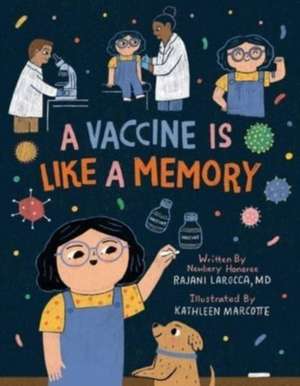 A Vaccine Is Like a Memory de Rajani Larocca