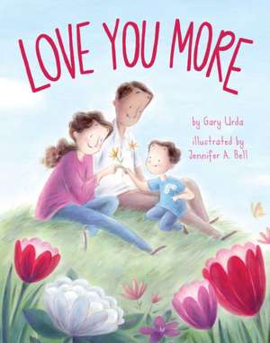 Love You More de Gary Urda