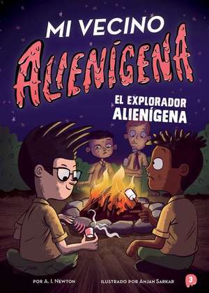 Mi Vecino Alienígena 3: El Explorador Alienígena de A I Newton