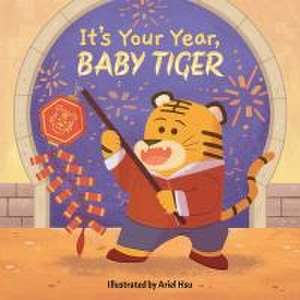 It's Your Year, Baby Tiger de Little Bee Books