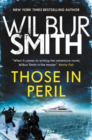 Those in Peril de Wilbur Smith