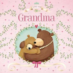 I Love You Grandma de Igloobooks