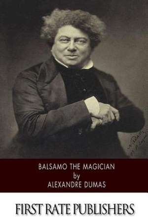 Balsamo, the Magician de Dumas Alexandre