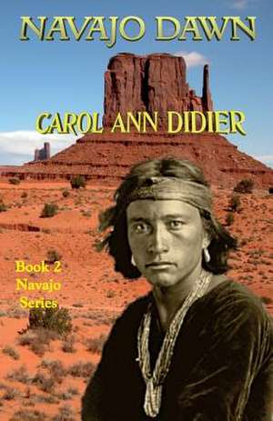 Navajo Dawn de Carol Ann Didier