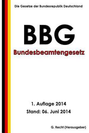 Bundesbeamtengesetz (Bbg) de G. Recht