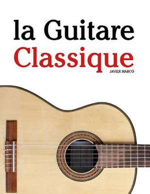 La Guitare Classique de Javier Marco