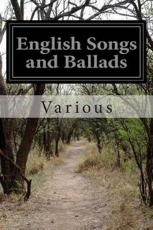 English Songs and Ballads de Various