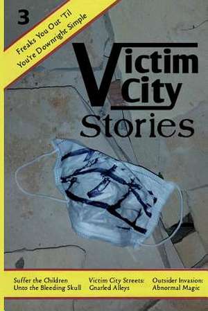 Victim City Stories Issue 3 de Dale Hammond