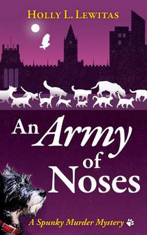 An Army of Noses de Holly L. Lewitas