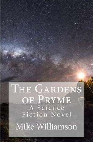 The Gardens of Pryme de Mike Williamson