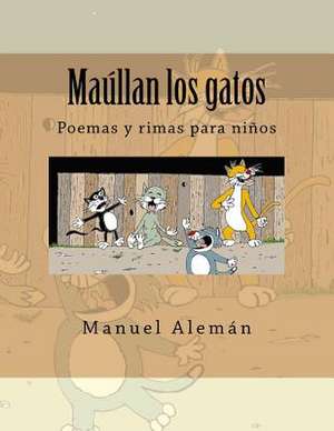 Maullan Los Gatos de Manuel Aleman