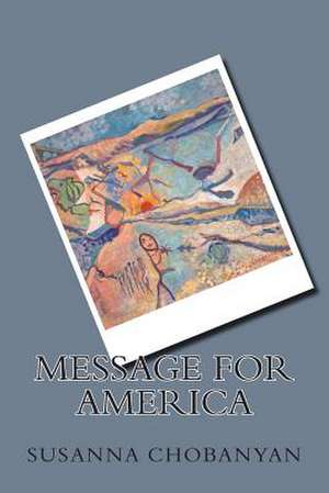 Message for America de Susanna Chobanyan