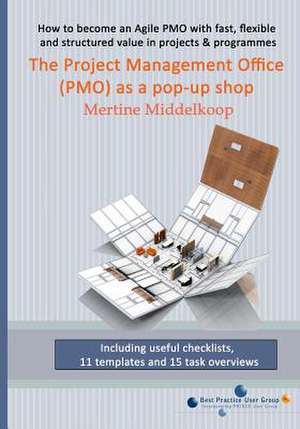 The Project Management Office (Pmo) as a Pop-Up Shop de Mertine Middelkoop