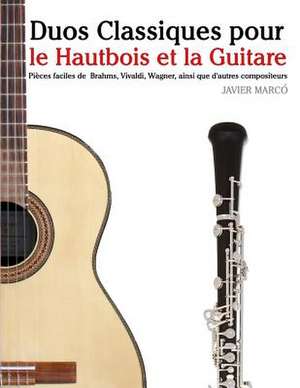 Duos Classiques Pour Le Hautbois Et La Guitare de Javier Marco