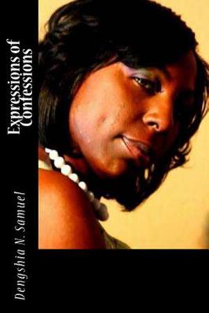 Expressions of Confession de Dengshia Nicole Samuel